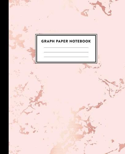 Graph Paper Notebook: Beautiful Pink Marble and Rose Gold - 7.5 x 9.25 inches - 5 x 5 Squares per inch, Quad Ruled - Cute Graph Paper Composition Notebook for Children, Kids, Girls, Teens and Students (Math and Science School Essentials)