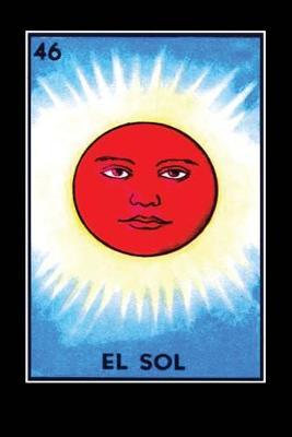 El Sol Loteria Card Journal: Notebook, Lined, 120 Pages, 6x9 Inches