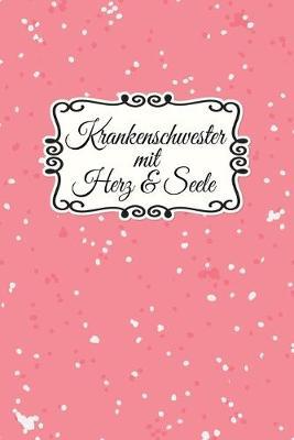 Krankenschwester Notizbuch: insgesamt uber 110 Seiten liniert, 6x9 ca A5 (15x23 cm) Geschenk Notizheft fur Ausbildung, Beruf, Krankenhaus, Zubehoer. Geschenkidee als Planer Organizer oder Notizblock Journal fur Notizen