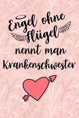 Krankenschwester Notizbuch: insgesamt uber 110 Seiten liniert, 6x9 ca A5 (15x23 cm) Geschenk Notizheft fur Ausbildung, Beruf, Krankenhaus, Zubehoer. Geschenkidee als Planer Organizer oder Notizblock Journal fur Notizen