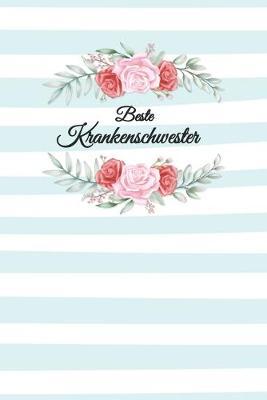 Krankenschwester Notizbuch: insgesamt uber 110 Seiten liniert, 6x9 ca A5 (15x23 cm) Geschenk Notizheft fur Ausbildung, Beruf, Krankenhaus, Zubehoer. Geschenkidee als Planer Organizer oder Notizblock Journal fur Notizen