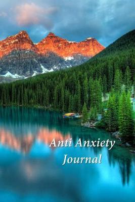 Anti Anxiety Journal: A Journal and Coloring Book With Prompts