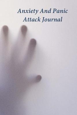 Anxiety And Panic Attack Journal: A Journal and Coloring Book With Prompts