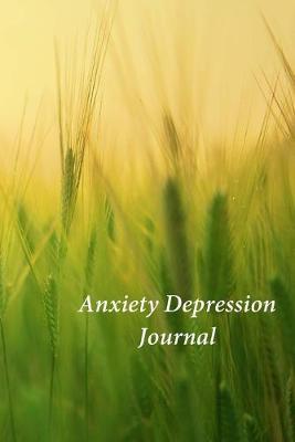 Anxiety Depression Journal: A Journal and Coloring Book With Prompts