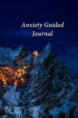 Anxiety Guided Journal: A Journal and Coloring Book With Prompts