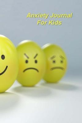 Anxiety Journal For Kids: A Journal and Coloring Book With Prompts