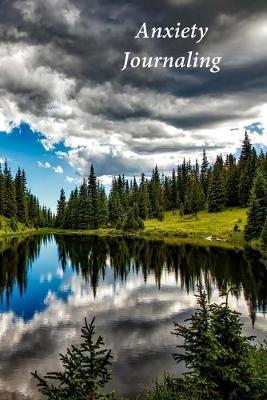 Anxiety Journaling: A Journal and Coloring Book With Prompts