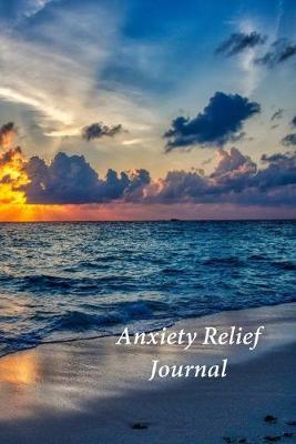 Anxiety Relief Journal: A Journal and Coloring Book With Prompts