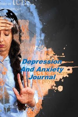 Depression And Anxiety Journal: A Journal and Coloring Book With Prompts