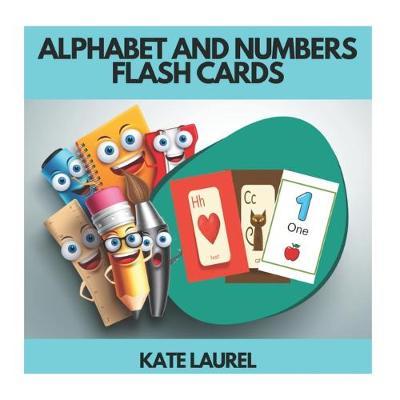 Alphabet and Numbers Flash Cards: Alphabet Flash Cards for Toddlers 2-4 Years, Alphabet Flash Cards for Kindergarten, Numbers 1-20 Flash Cards for Toddlers