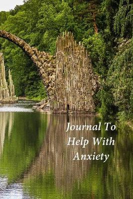 Journal To Help With Anxiety: A Journal and Coloring Book With Prompts