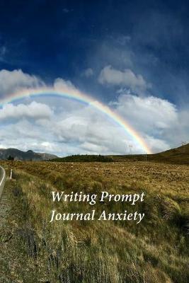 Writing Prompt Journal Anxiety: A Journal and Coloring Book With Prompts