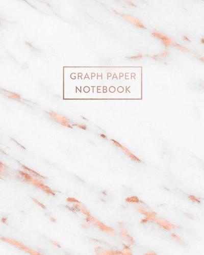 Graph Paper Notebook: White Grey Marble and Rose Gold - 8 x 10 - 5 x 5 Squares per inch - 100 Quad Ruled Pages - Cute Graph Paper Composition Notebook for Children, Kids, Girls, Teens and Students (Math and Science School Essentials)