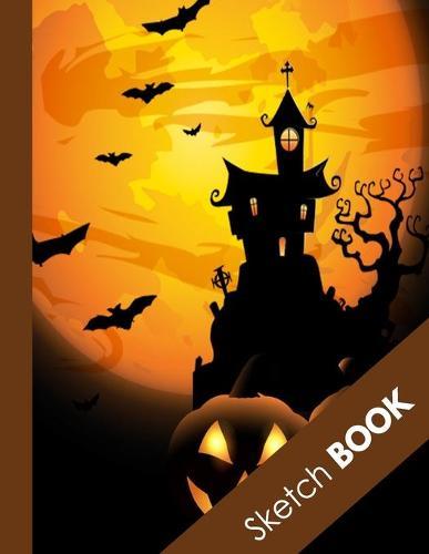 Sketch Book: Halloween Gifts for School Kids: Spooky Halloween Night Pumpkin and Bats: Large Sketchbook: Perfect Gift For Creative Artists, Great for Drawing And Doodling