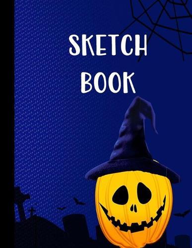 Sketch Book: Halloween Gifts for School Girls: Happy Halloween Pumpking with Witch Hat: Blue Large Sketchbook: Perfect Gift For Creative Artists, Great for Drawing And Doodling