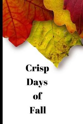 Crisp Days of Fall: Journal/Notebook/Diary