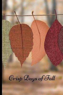 Crisp Days of Fall: Journal/Notebook/Diary