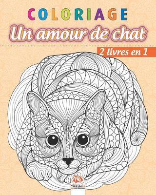 Coloriage - Un amour de chat - 2 livres en 1: Livre de Coloriage pour Adultes (Mandalas) - Chats - Anti-stress - Edition nuit