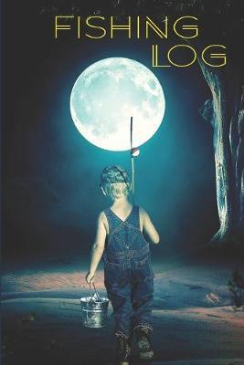 Fishing Log: Boys Fishing Log Book Fishing Trips Record Keeper 130 Pages 6x9 Gift for Grandson Fishing