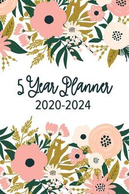 5 Year Planner 2020 - 2024: Pocket Planner & Monthly Planner for 5 Year Plan - 60 Month Calendar With National Holidays - Pink Floral Five Year Planner For Women