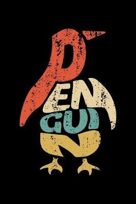 Penguin: Dot Grid Notebook, Dotted Journal Pages For Notes, Bullet Planner Or Organizer For Retro Penguin Lovers, Zoo Animal Fans And Cute Bird Enthusiasts (6 x 9; 120 Pages)