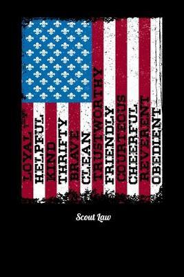 Scout Law: Dot Grid Notebook, Dotted Journal Pages For Notes, Bullet Planner Or Organizer For Scout Lovers, Scout Law And Camping Enthusiasts, Scouting And Campfire Fans (6 x 9; 120 Pages)