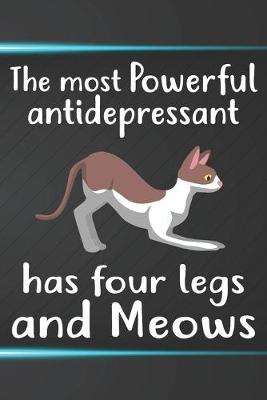 The Most Antidepressant Has Four Legs and Meows Notebook Journal: 110 Blank Lined Papers - 6x9 Personalized Customized Notebook Journal Gift For Cornish Rex Cat Kitten Owners and Lovers