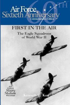 First in the Air: The Eagle Squadrons of World War II