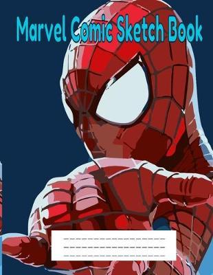 Marvel Comic Sketch Book: Unleash your Drawing Prowess, Create Your Own Comics, Cartoons Using this 8.5 x11, 100pages Blank Comic Sketch Book (Drawing Book, Sketchbook, Doodle Book) for Kids and Adults