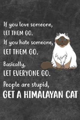 Get A Himalayan Cat Notebook Journal: 110 Blank Lined Papers - 6x9 Personalized Customized Notebook Journal Gift For Himalayan Cat Kitten Owners and Lovers