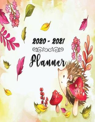 2020-2021 Planner: 2 Years Planner Calendar Personalized January 2020 up to December 2021 Contains extra lined pages to record notes Cover Design with Porcupine Flowers