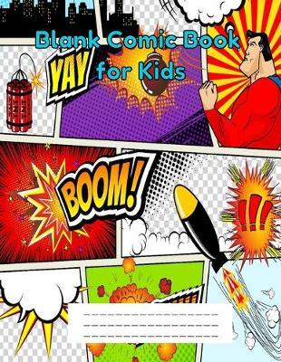 Blank Comic Book for Kids: Unleash your Drawing Prowess, Create Your Own Comics, Cartoons Using this 8.5 x11, 100pages Blank Comic Sketch Book (Drawing Book, Sketchbook, Doodle Book) for Kids and Adults