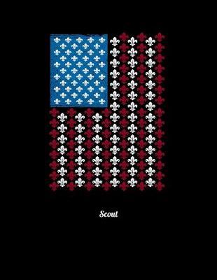 Scout: Dot Grid Notebook, Dotted Journal Pages For Notes, Bullet Planner Or Organizer For Scout Lovers, Scout Law And Camping Enthusiasts, Scouting And Campfire Fans (8.5 x 11; 120 Pages)
