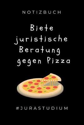 Notizbuch Biete Juristische Beratung Gegen Pizza #jurastudium: A5 Geschenkbuch PUNKTIERT zum Jura Studium - Notizbuch fur Rechts-studenten Anwalte - witziger Spruch zum Abitur - Studienbeginn - Erstes Semester