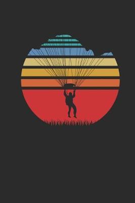 Paragliding Sunset: Paragliding Notebook, Dotted Bullet (6  x 9  - 120 pages) Sports And Recreations Themed Notebook for Daily Journal, Diary, and Gift