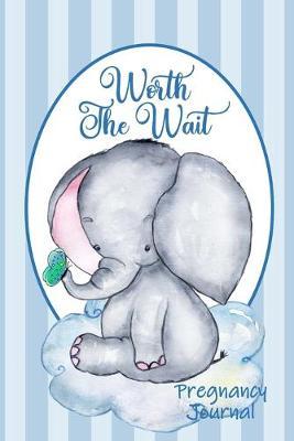 Worth the Wait: Pregnancy Journal. Baby Elephant Blue Stripes