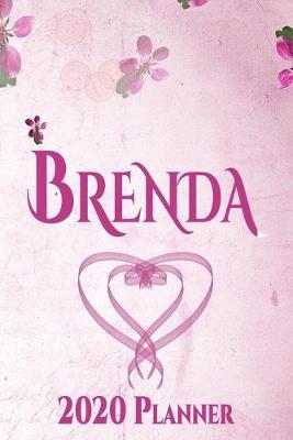 Brenda: Personalised Name Planner 2020 Gift For Women & Girls 100 Pages (Pink Floral Design) 2020 Weekly Planner Monthly Planner