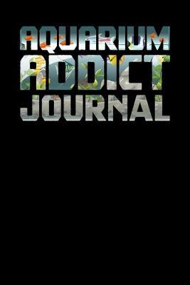 Aquarium Addict Journal