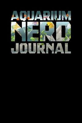 Aquarium Nerd Journal