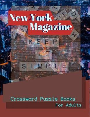 New York Magazine Crossword Puzzle Books For Adults: Crossword Puzzle Books for Adults Large Print Puzzles with Easy, Medium, Hard, and Very Hard Difficulty Levels, Fun & Easy Crosswords Award.