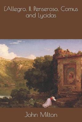 L'Allegro, Il Penseroso, Comus, and Lycidas