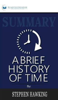 Summary of A Brief History of Time: From the Big Bang to Black Holes by Stephen King