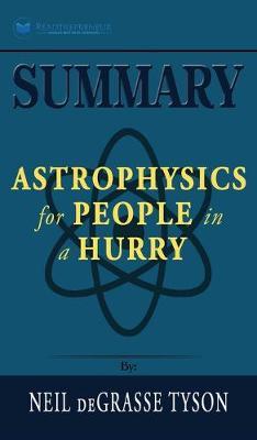 Summary of Astrophysics for People in a Hurry by Neil deGrasse Tyson