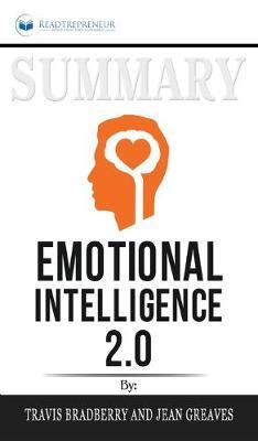 Summary of Emotional Intelligence 2.0 by Travis Bradberry & Jean Greaves