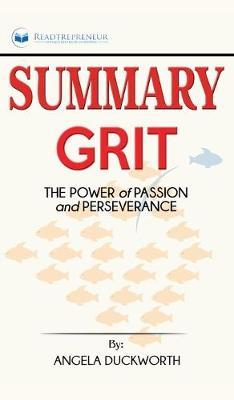 Summary of Grit: The Power of Passion and Perseverance by Angela Duckworth
