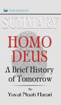 Summary of Homo Deus: A Brief History of Tomorrow by Yuval Noah Harari