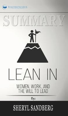 Summary of Lean In: Women, Work, and the Will to Lead by Sheryl Sandberg
