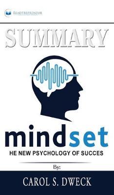 Summary of Mindset: The New Psychology of Success by Carol S. Dweck