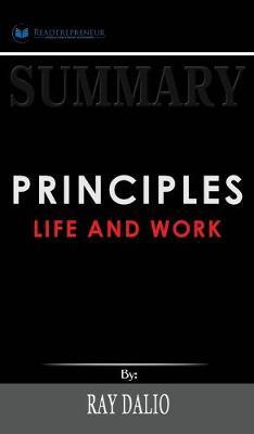 Summary of Principles: Life and Work by Ray Dalio
