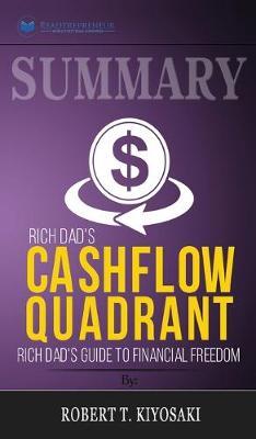 Summary of Rich Dad's Cashflow Quadrant: Guide to Financial Freedom by Robert T. Kiyosaki